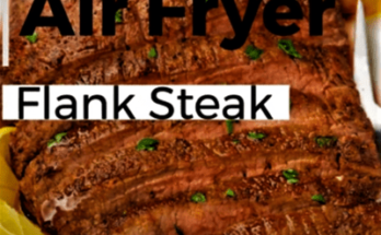 Air Fryer Flank Steak,Preparing the Flank Steak,Cooking the Flank Steak in the Air Fryer